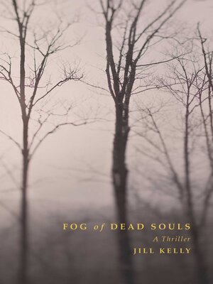 cover image of Fog of Dead Souls: a Thriller